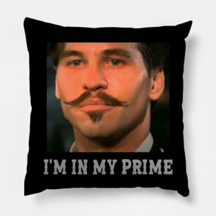 Doc Holiday: Im In My Prime || Tombstone || Movie Vintage Pillow