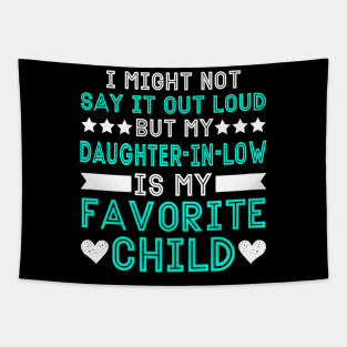 Daughter In Law is My Favorite Child Funny Tapestry