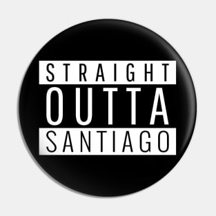 Straight Outta Santiago Pin