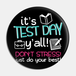 Test Day Teacher Shirt Testing Exam End of Year Gift Awesome Pin