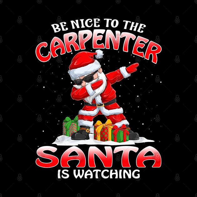 Be Nice To The Carpenter Santa is Watching by intelus