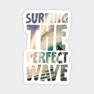 Surfing the perfect wave Magnet