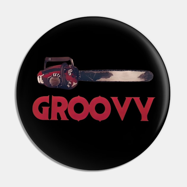 Groovy Chainsaw (RED) Pin by t-shirts for people who wear t-shirts