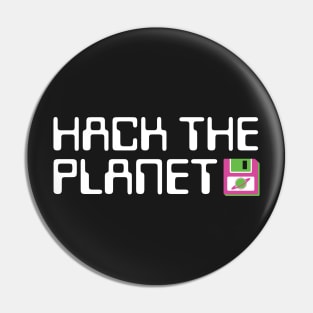 Hack The Planet - Cyber Pop Pin