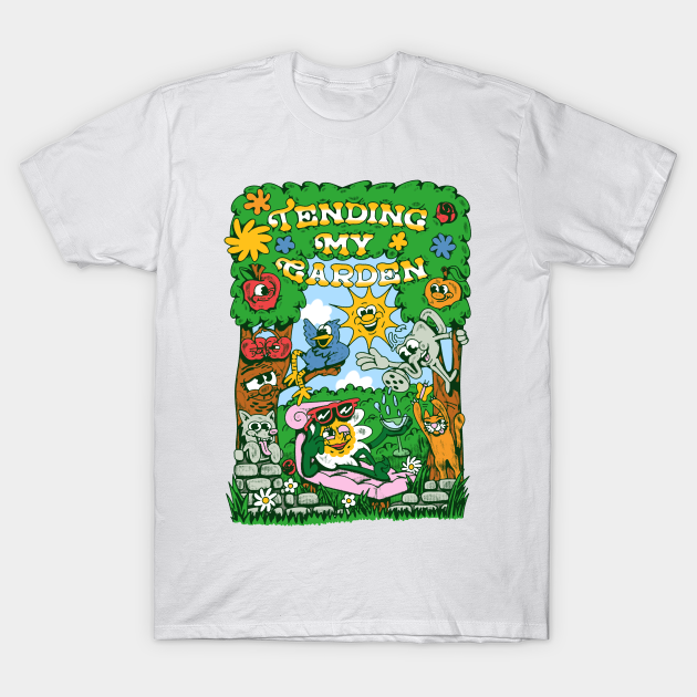 Tending my Garden - Spring Fling - Gardener - T-Shirt