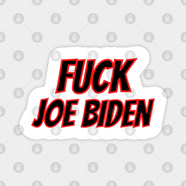 FUCK JOE BIDEN Magnet by Rebelion