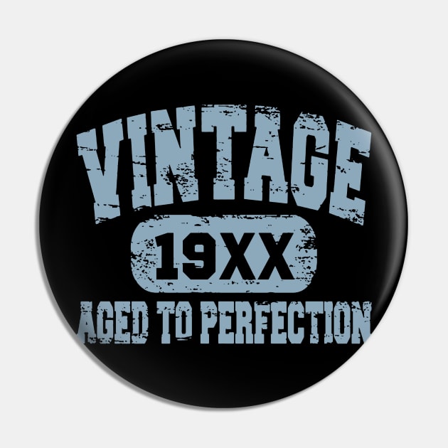 Vintage 19xx Aged To Perfection Pin by tangtur55