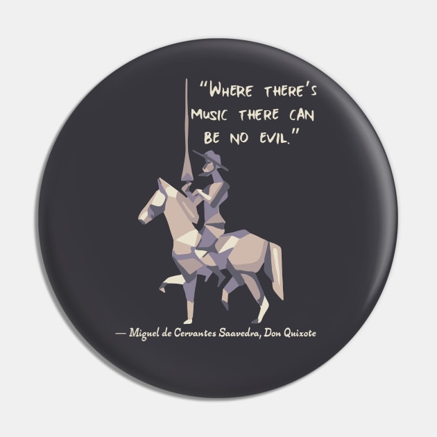 Don Quixote Quote Pin by Slightly Unhinged