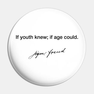 If youth knew - Sigmund Freud Pin