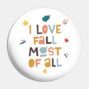 I Love Fall Most Of All Pin