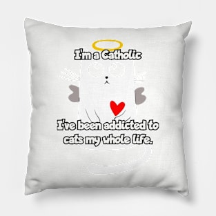 I'm a catholic... Pillow