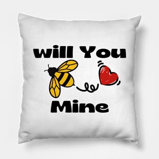 Will You  BEE Mine Pillow