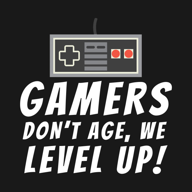 Gamers Birthday Gamers TShirt TeePublic