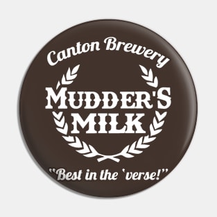 Mudder's Milk Pin