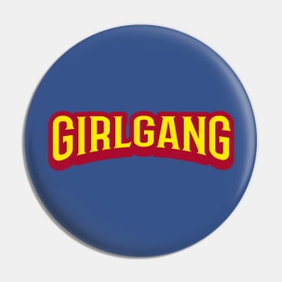 Girl Gang Pin