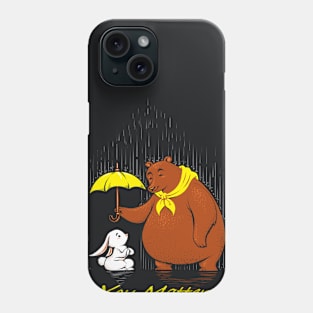 You Matter Phone Case