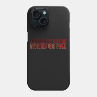 United We Stand Phone Case