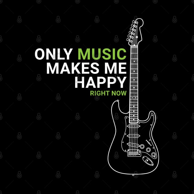 Only Music Makes Me Happy S-Style Electric Guitar Outline by nightsworthy