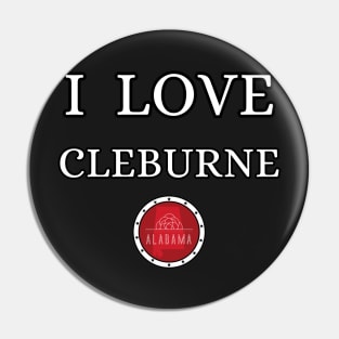 I LOVE CLEBURNE | Alabam county United state of america Pin