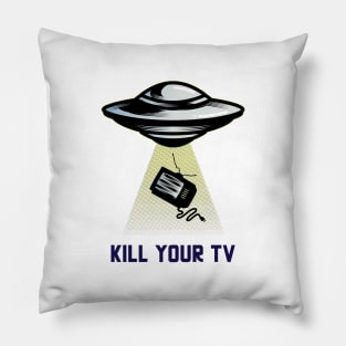 Kill Your TV Pillow