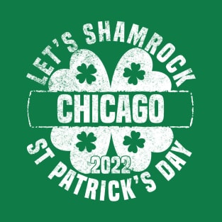 Let's Shamrock Chicago 2022 St Patricks Day T-Shirt