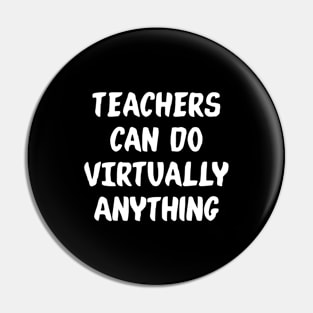 Teachers can do virtually anything Pin