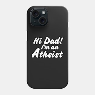 Hi Dad (wht) by Tai's Tees Phone Case