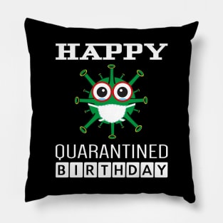 Happy Quarantined Birthday Pillow