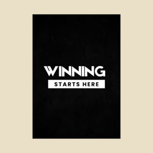 Winning Starts Here T-Shirt