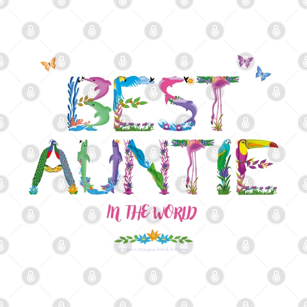 Best Auntie in the world - tropical wordart by DawnDesignsWordArt