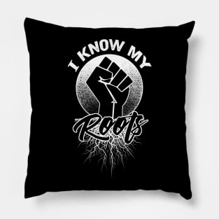 I Know My Roots Black Pride Design Pillow