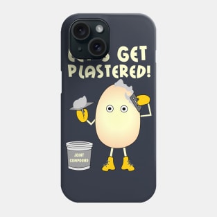 Let's Get Plastered Phone Case