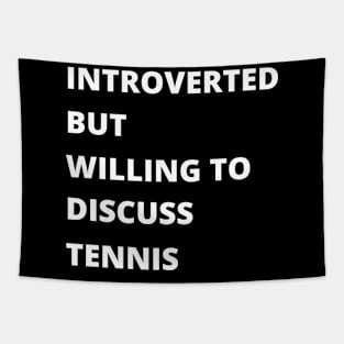 Introvert Tennis Tapestry