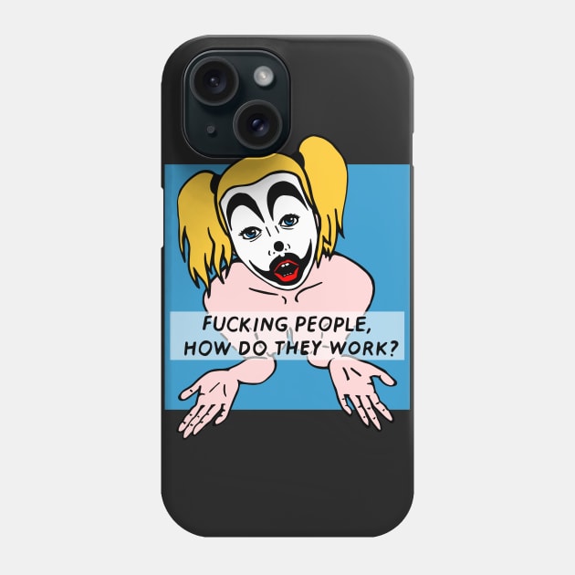 How do they work? Phone Case by zzmyxazz