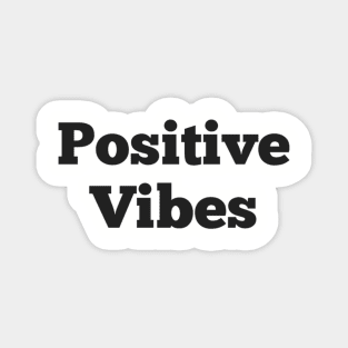 Positive vibes Magnet