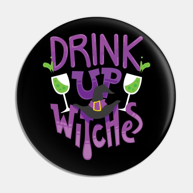 Drink up Witches T-Shirt or Gift for Halloween Drinking Parties Party Witch T-Shirt Pin by Shirtbubble