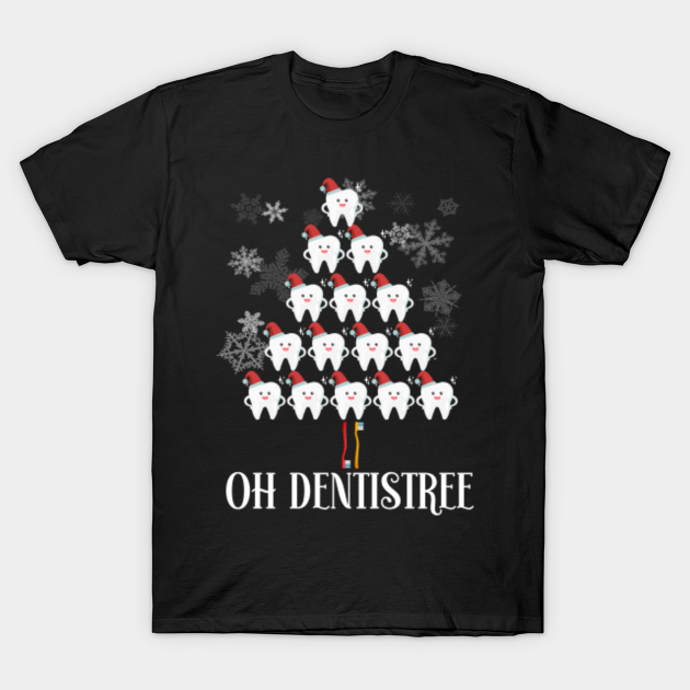 Discover Oh Dentistree - Funny Christmas Tree Dental Hygiene Xmas - Oh Dentistree - T-Shirt