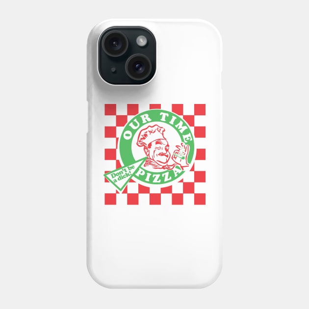 Our Time Pizza Phone Case by GrumpyDog