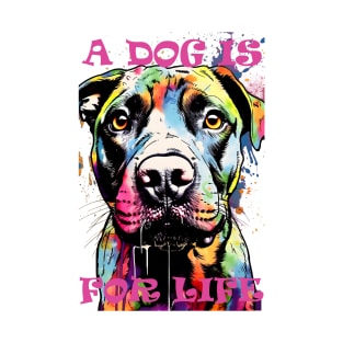 Graffiti Dog Portrait - A Dog Is For Life T-Shirt