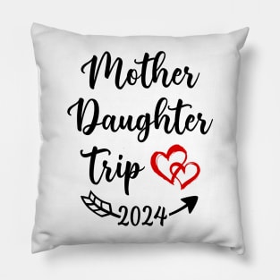 Mother Daughter Trip 2024 Pillow