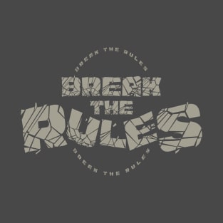 Break the rules T-Shirt