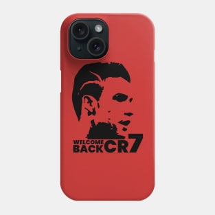 cristiano ronaldo Welcome Back CR7 Phone Case