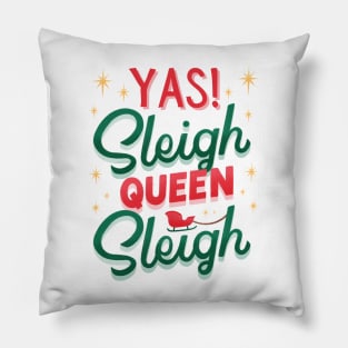 Yas Sleigh Queen Christmas Pillow