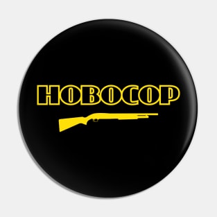 Hobocop Shotgun Pin