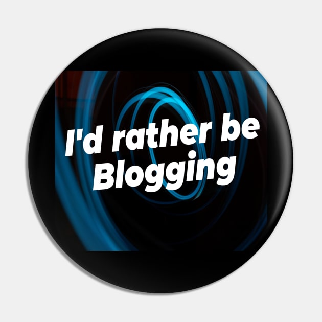I'd rather be blogging Pin by Darksun's Designs