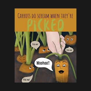 Carrots Do Scream When They’re Picked – funny carrot cartoon T-Shirt