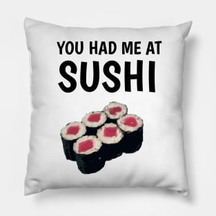 you had me at sushi Pillow