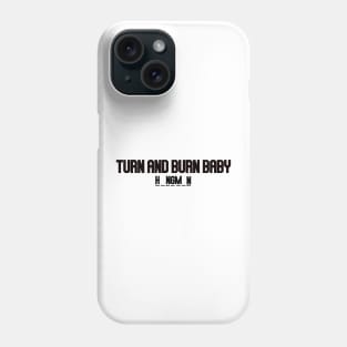 hangman turn and burn baby 2 Phone Case