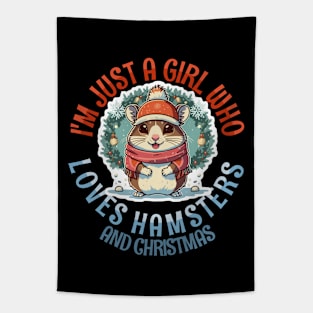 I'm Just a Girl Who Loves Hamsters and Christmas Tapestry