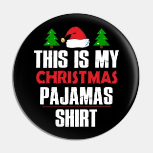 THIS IS MY CHRISTMAS PAJAMAS SHIRT Pin
